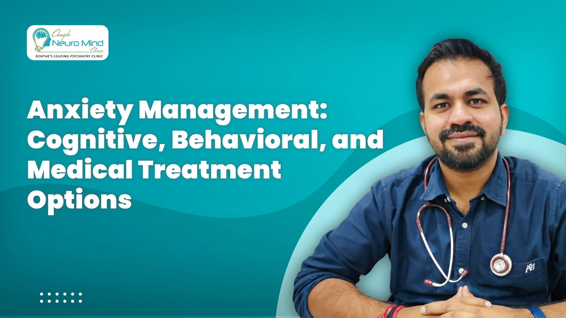 Anxiety Management: Cognitive, Behavioral, and Medical Treatment Options