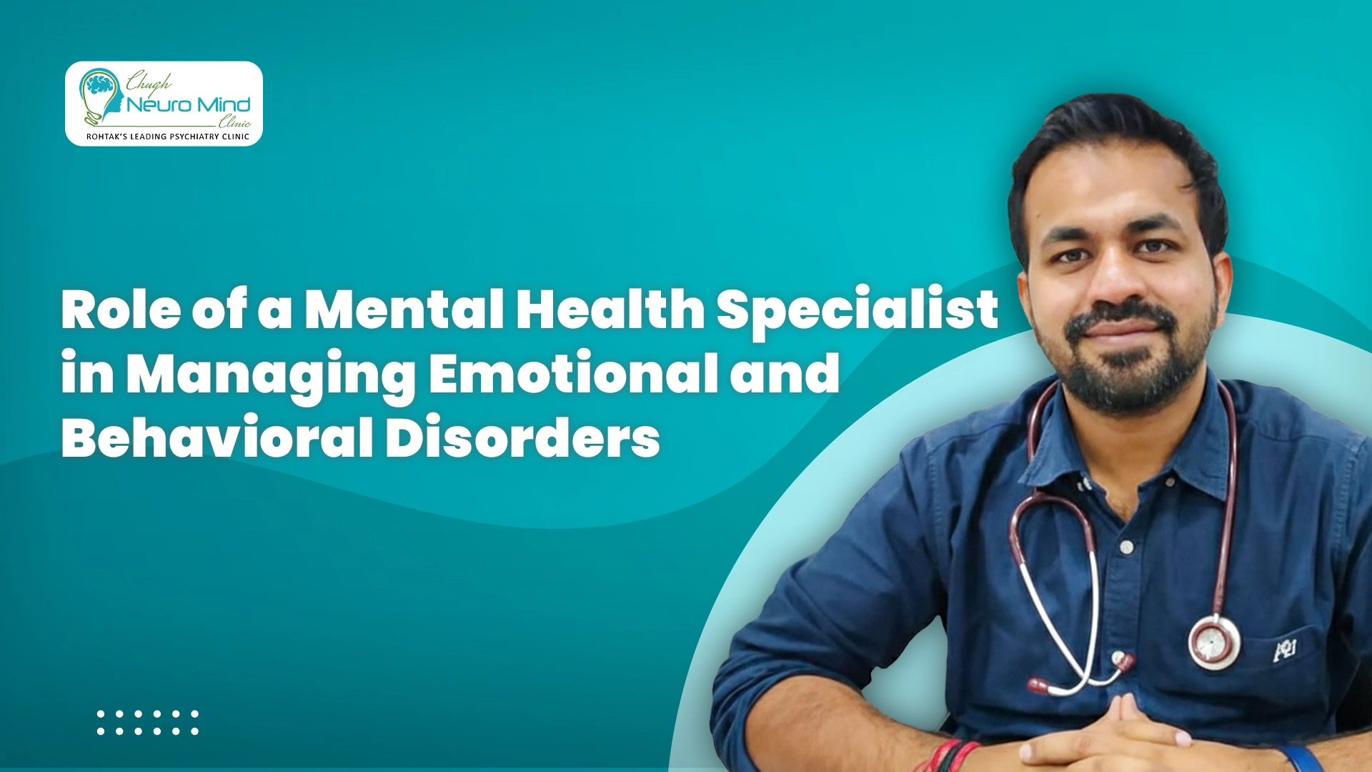 Role of a Mental Health Specialist in Managing Emotional and Behavioral Disorders